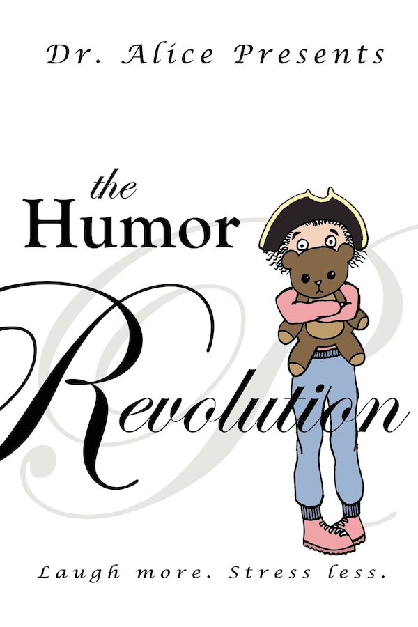 The Humor Revolution by Dr Alice, Paperback | Indigo Chapters