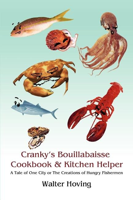 Cranky's Bouillabaisse Cookbook & Kitchen Helper by Walter Hoving, Paperback | Indigo Chapters