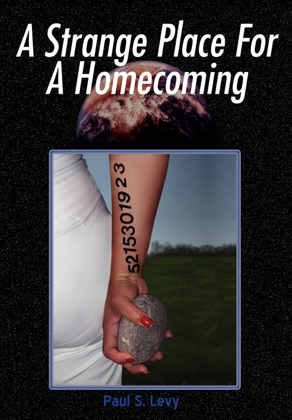 A Strange Place for a Homecoming by Paul S Levy, Hardcover | Indigo Chapters
