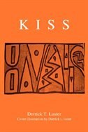 Kiss by Derrick T Laster, Paperback | Indigo Chapters