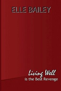 Living Well is the Best Revenge by Elle Bailey, Paperback | Indigo Chapters