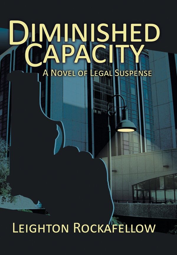 Diminished Capacity by Leighton Rockafellow, Hardcover | Indigo Chapters