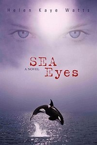 Sea Eyes by Helen Kaye Watts, Paperback | Indigo Chapters