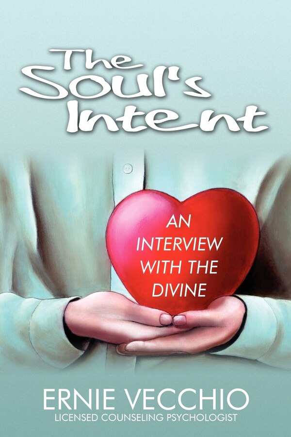 The Soul's Intent by Ernie Vecchio, Paperback | Indigo Chapters
