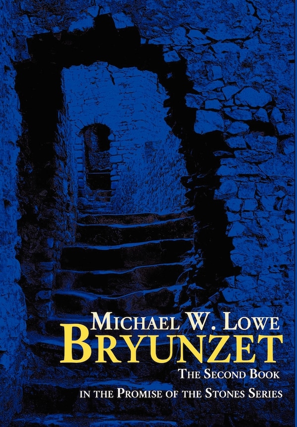 BRYUNZET by Michael W Lowe, Hardcover | Indigo Chapters