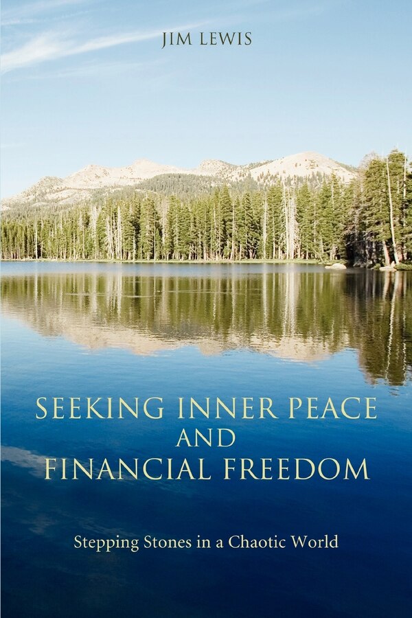 Seeking Inner Peace and Financial Freedom by Jim Lewis, Paperback | Indigo Chapters
