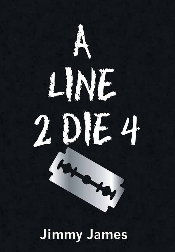 A Line 2 Die 4 by Jimmy James, Hardcover | Indigo Chapters