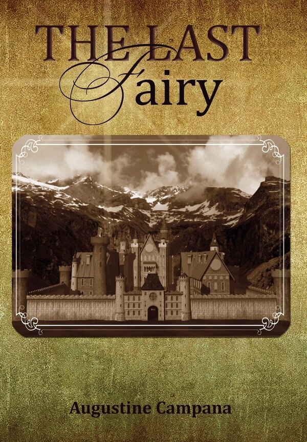 The Last Fairy by Augustine Campana, Hardcover | Indigo Chapters