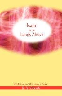 Isaac in the Lands Above by R Y Gheith, Paperback | Indigo Chapters