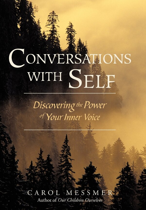Conversations with Self by Carol Messmer, Hardcover | Indigo Chapters