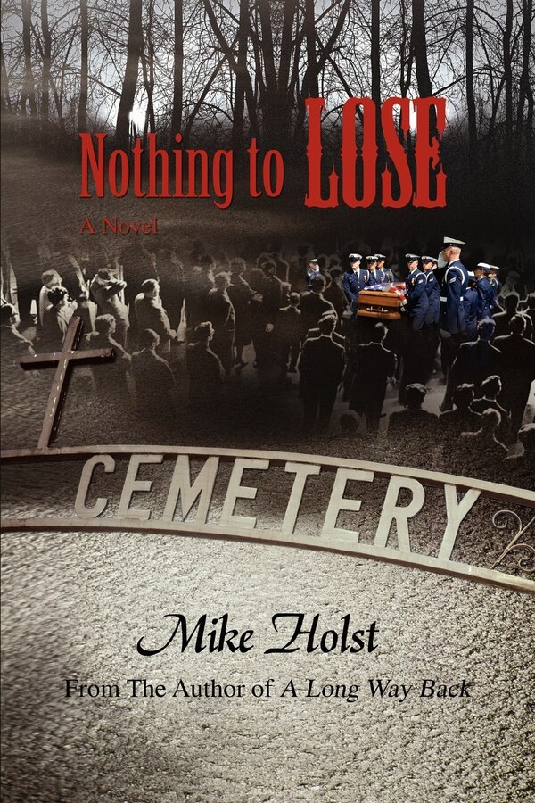 Nothing to Lose by Mike Holst, Paperback | Indigo Chapters
