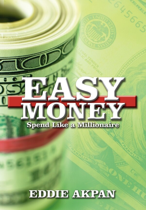 Easy Money by Eddie Akpan, Hardcover | Indigo Chapters