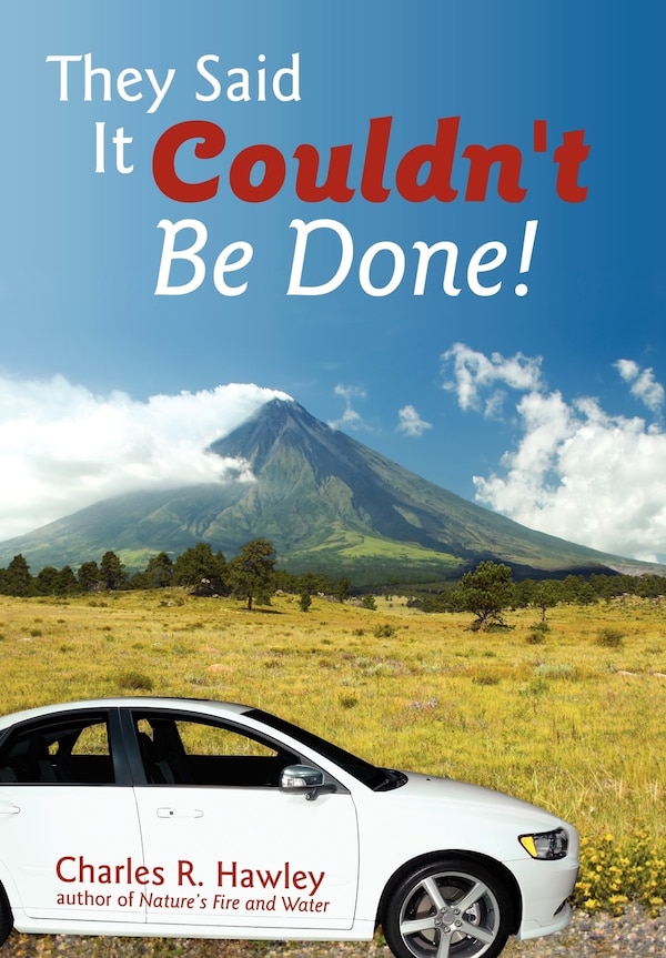 They Said It Couldn't Be Done by Charles R Hawley, Hardcover | Indigo Chapters