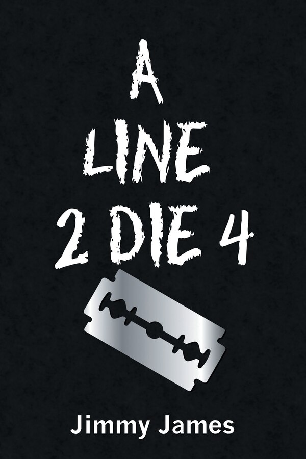 A Line 2 Die 4 by Jimmy James, Paperback | Indigo Chapters