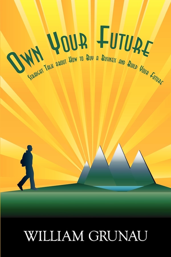 Own Your Future by Bill Grunau, Paperback | Indigo Chapters