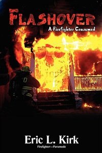 Flashover by Eric L Kirk, Paperback | Indigo Chapters