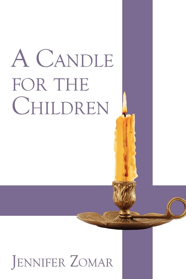 A Candle for the Children by Jennifer Zomar, Paperback | Indigo Chapters
