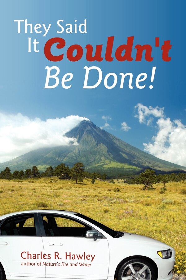 They Said It Couldn't Be Done by Charles R Hawley, Paperback | Indigo Chapters