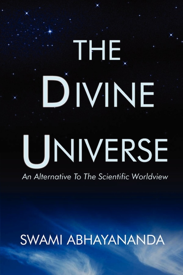 The Divine Universe by Swami Abhayananda, Paperback | Indigo Chapters