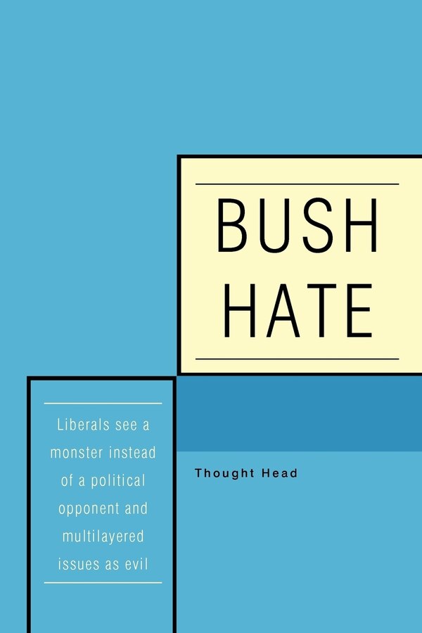 BUSH HATE by Thought Thought Head, Paperback | Indigo Chapters
