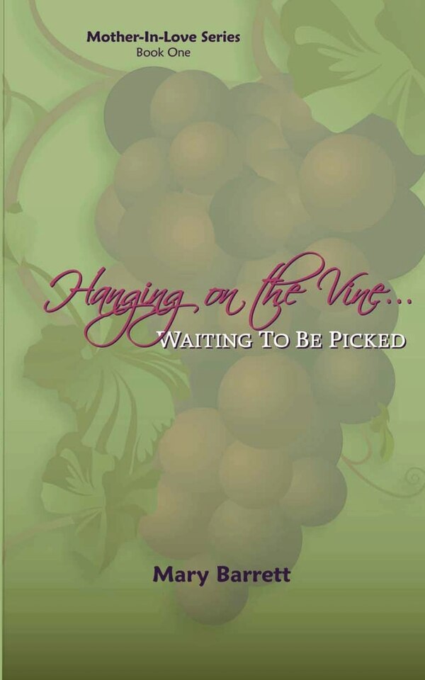 Hanging on the Vine. by Mary Barrett, Paperback | Indigo Chapters