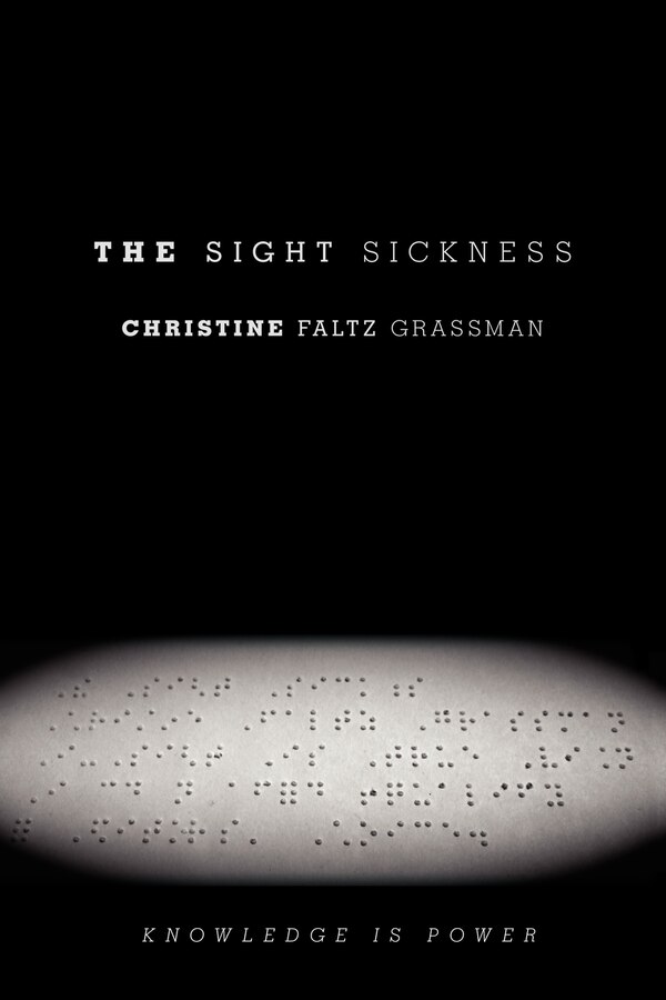 The Sight Sickness by Christine Faltz Grassman, Paperback | Indigo Chapters