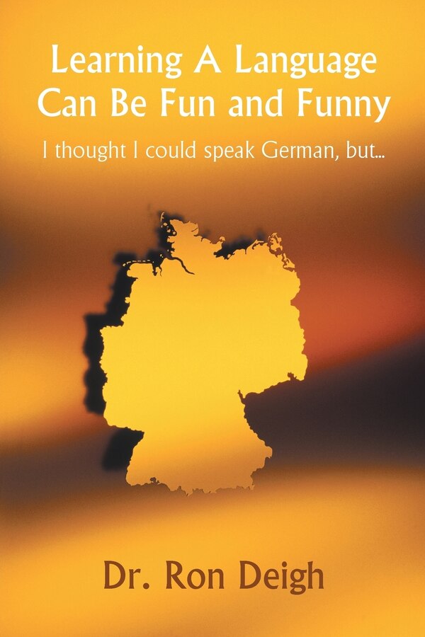 Learning A Language Can Be Fun and Funny by Ron Deigh, Paperback | Indigo Chapters