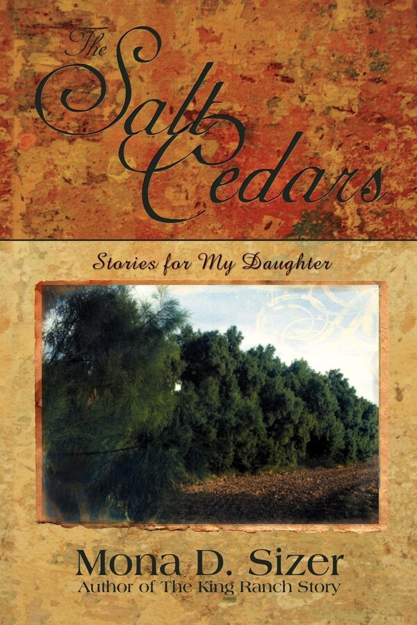 The Salt Cedars (Stories for My Daughter) by Mona Sizer, Paperback | Indigo Chapters
