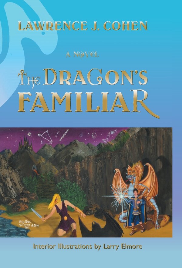 The DRAGON'S FAMILIAR by Lawrence J Cohen, Hardcover | Indigo Chapters