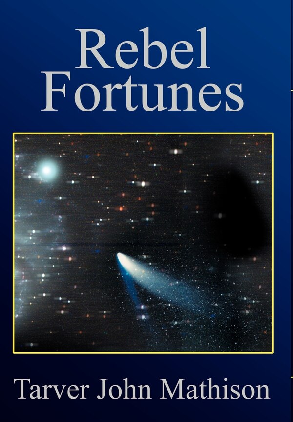 Rebel Fortunes by Tarver John Mathison, Hardcover | Indigo Chapters