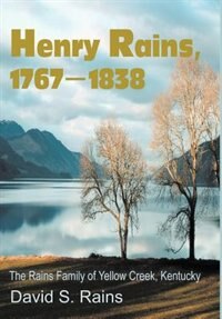 Henry Rains 1767-1838 by David S Rains, Hardcover | Indigo Chapters