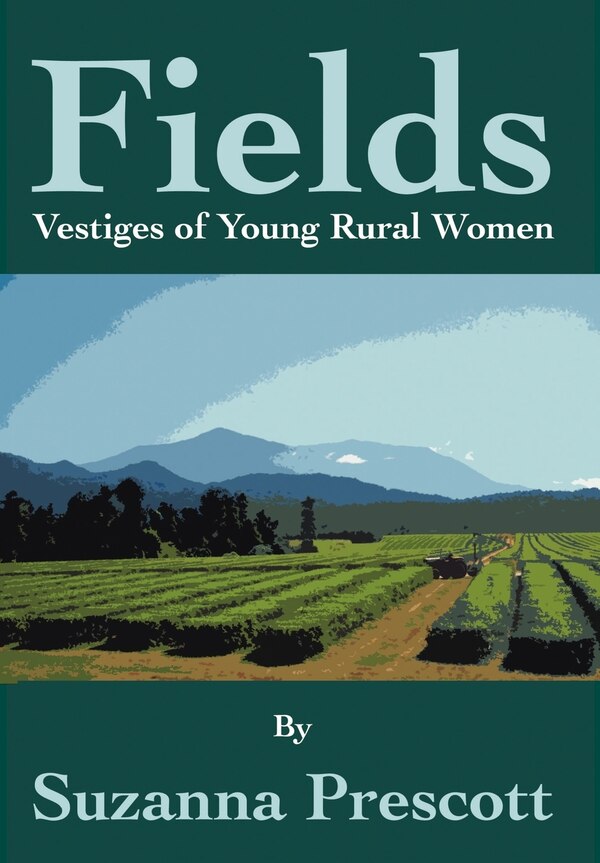 Fields by Suzanna Prescott, Hardcover | Indigo Chapters