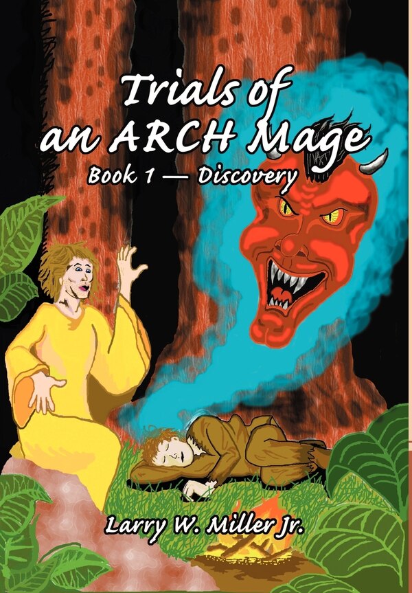 Trials of an ARCH Mage by Larry W Miller, Hardcover | Indigo Chapters
