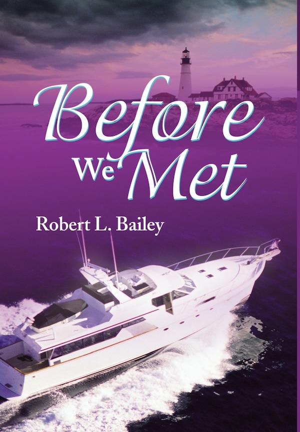 Before We Met by Robert L Bailey, Hardcover | Indigo Chapters