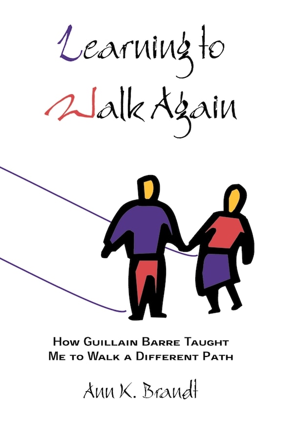 Learning to Walk Again by Ann K Brandt, Hardcover | Indigo Chapters