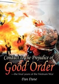 Conduct to the Prejudice of Good Order by Dan Dane, Hardcover | Indigo Chapters