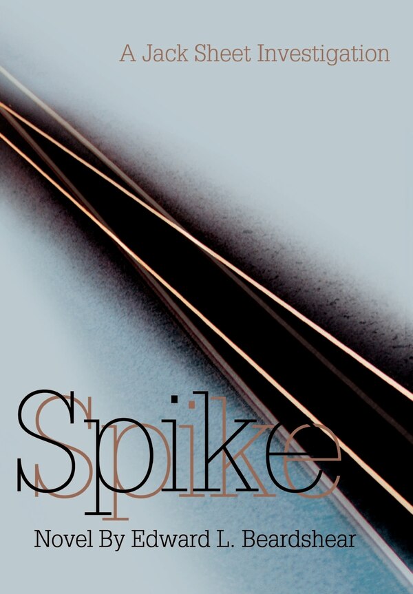 Spike by Edward L Beardshear, Hardcover | Indigo Chapters