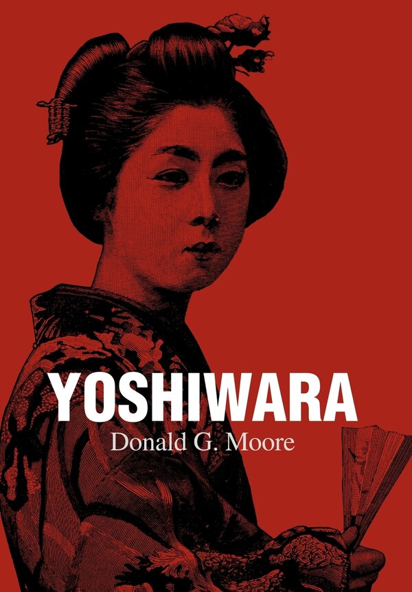 Yoshiwara by Donald G Moore, Hardcover | Indigo Chapters