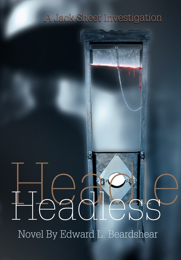Headless by Edward L Beardshear, Hardcover | Indigo Chapters