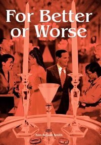 For Better Or Worse by Kim Bryant Smith, Hardcover | Indigo Chapters