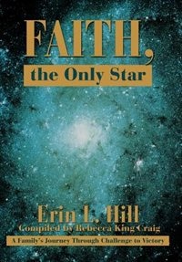 Faith the Only Star by Erin L Hill, Hardcover | Indigo Chapters