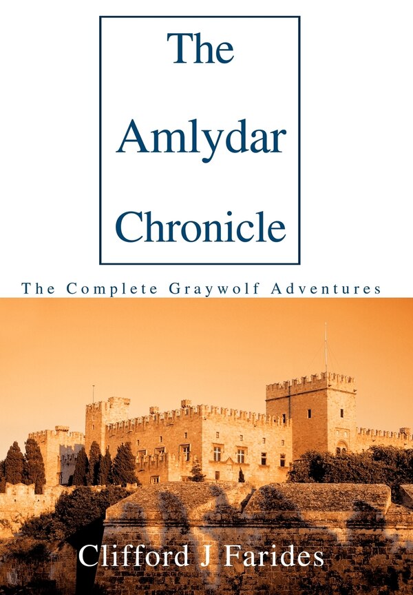 The Amlydar Chronicle by Clifford J Farides, Hardcover | Indigo Chapters