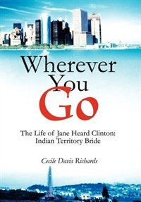 Wherever You Go by Cecile Davis Richards, Hardcover | Indigo Chapters