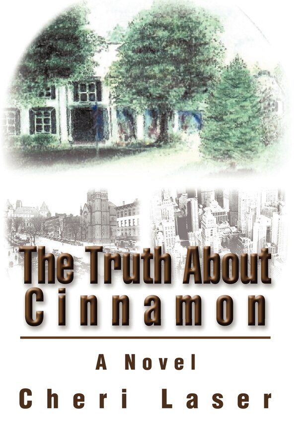 The Truth about Cinnamon by Cheri Laser, Hardcover | Indigo Chapters
