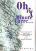 Oh For A Minute There. by Curt W Tagtmeier, Hardcover | Indigo Chapters