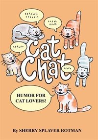 Cat Chat by Sherry Splaver Rotman, Hardcover | Indigo Chapters