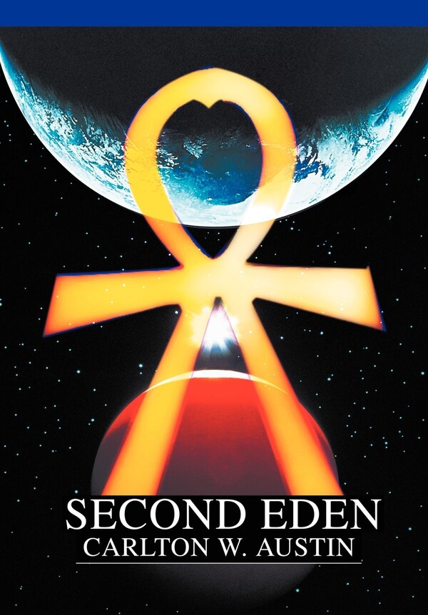 Second Eden by Carlton W Austin, Hardcover | Indigo Chapters