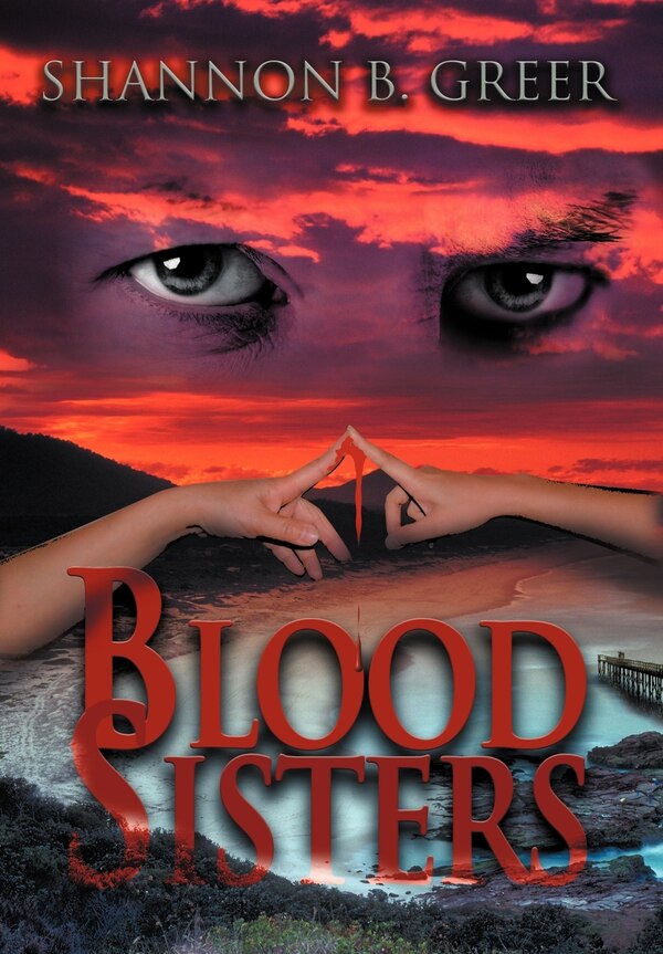 Blood Sisters by Shannon B Greer, Hardcover | Indigo Chapters