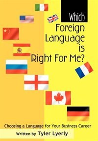 Which Foreign Language Is Right For Me? by Tyler Lyerly, Hardcover | Indigo Chapters