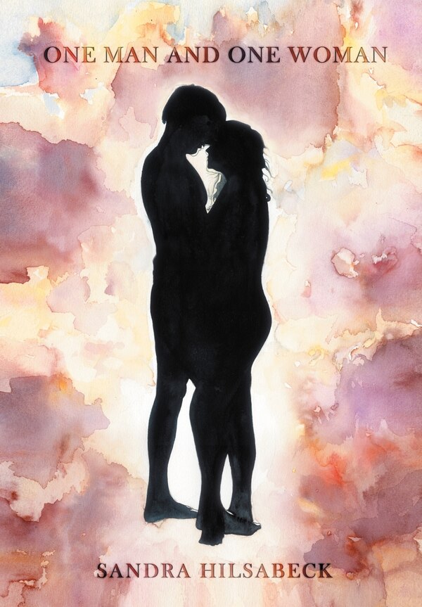 One Man and One Woman by Sandra Hilsabeck, Hardcover | Indigo Chapters
